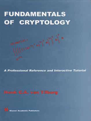 Cover image for Fundamentals of Cryptology: A Professional Reference and Interactive Tutorial